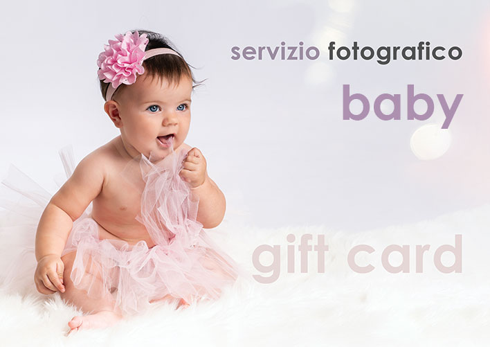 Gift Card Servizi Fotografici Baby Professionali - Regala un ricordo speciale con la nostra gift card Baby